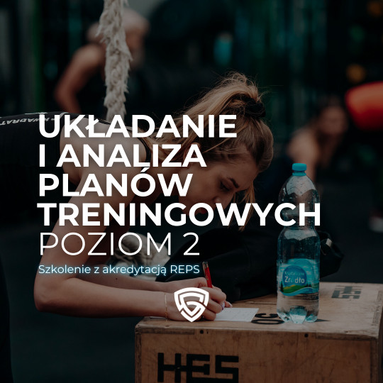 UKŁADANIE I ANALIZA PLANÓW TRENINGOWYCH POZIOM 2