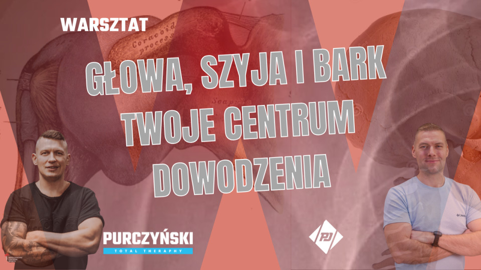 GŁOWA, SZYJA I BARK – TWOJE CENTRUM