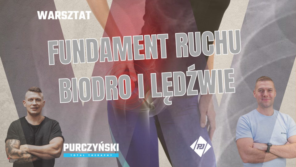 FUNDAMENT RUCHU – BIODRO I LĘDŹWIE